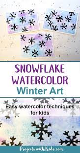 Snowflake Watercolor Winter Art Winter Crafts For Kids Winter Art Winter Activities For Kids