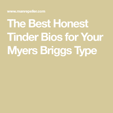 Well i do like hip hop. The Best Honest Tinder Bios For Your Myers Briggs Type Myers Briggs Type Tinder Bio Good Tinder Bios