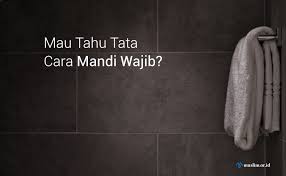 Check spelling or type a new query. Tata Cara Mandi Wajib