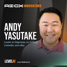 AI Adoption in CX Teams with Andy Yasutake, Leader at Edgevana, ex-AirBnB,  LinkedIn, & eBay