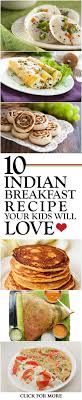 Top 15 Yummy Indian Breakfast Recipes For Your Kids Indian Breakfast Recipes Vegetarian Meals For Kids