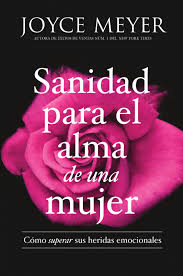 Healing The Soul Of A Woman Joyce Meyer Pdf Sanidad Para El Alma De Una Mujer Ebook Joyce Meyer Libros De Motivacion Libros Para Leer