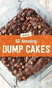 The 55 Most Delish Dump Cakes Dump Cake Recipes Easy Cake Recipes Dump Cake