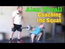 Alan Thrall Coaching The Squat Starting Strength Training Model Youtube Workout Guide Squats Strength Training
