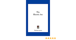 In 1902 she became the first woman nominated a fellow of the royal society of in 1885 hertha married william edward ayrton, a physicist and electrical engineer who supported her work william ayrton once said to her cousin, dr. The Electric Arc Ayrton Hertha 9781163722626 Amazon Com Books