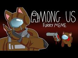 Among Us Furry Meme Youtube