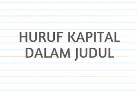 Maybe you would like to learn more about one of these? Cara Menulis Huruf Kapital Dalam Judul Masih Banyak Yang Sering Salah Semua Halaman Bobo