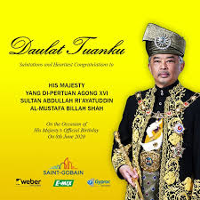 He was sworn in on 31 january. Gyproc Malaysia Wishing His Majesty Yang Di Pertuan Facebook