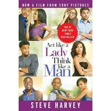 Act like a lady think like a man book. Act Like A Lady Think Like A Man By Steve Harvey Atticbooks Kenya