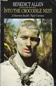 Into the Crocodile Nest · Benedict Allen · Könyv · Moly