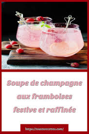 Comment Preparer La Soupe De Champagne Aux Framboises En 2020 Framboise Aperitif Facile Recette Soupe De Champagne