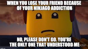 This Happened Just Today Rip One Of My Bff S Raged Because I Send Too Many Ninjago Memes Ninjago Memes Ninjago Funny Photos