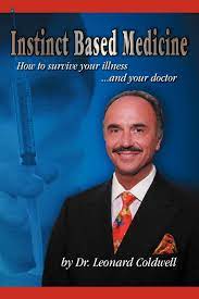We are the 4th largest coldwell banker in the 19 states that make up the northern region, and we are among the top 10 in the united states. Instinct Based Medicine How To Survive Your Illness And Your Doctor Coldwell Leonard Amazon De Bucher