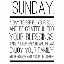 Sunday Quotes 60 Best Happy Sunday Sayings To Motivate You