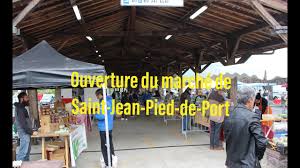 Ouverture Du Marche De Saint Jean Pied De Port Youtube