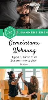 5 tipps, wann du mit deinem partner zusammenziehen solltest. Pin Auf Zusammenziehen