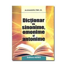Alte dicţionare dicţionar englez dicţionar francez dicţionar german dicţionar spaniol dicţionar italian dicţionar român. Dictionar De Sinonime Omonime Si Antonime Alexandru Emil