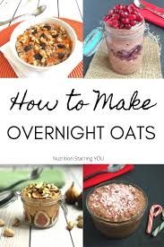 Kiersten hickman/eat this, not that! How To Make Overnight Oats Nutrition Starring You