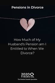 How Much Of My Husband S Pension Am I Entitled To When We Divorce Permalink As Part Of Our Pensions In Divorce Series We Look At Ex Husbands Divorce Pensions