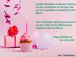 From taking the pastry of your plate or putting one surprisingly in the fridge, you are the best sister. Sister Birthday Wishes New Funny Inspiring Sarcastic Birthday Wishes For Cousin Sister Also