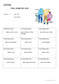 First, give each student a copy of the question sheet and emphasise that they should not write on the worksheet until the activity has started. Find Someone Who Clothes English Esl Worksheets For Distance Learning And Physical Classrooms