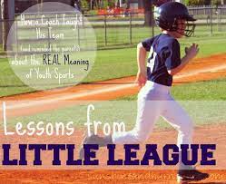 Lessons From Little League Little League League Teaching Kids