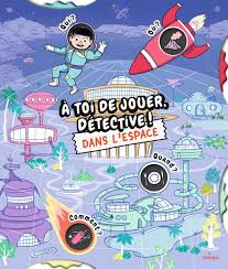 couverture de : A toi de jouer, d&eacute;tective ! Dans l'espace