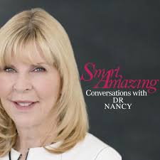 Smart, Amazing Conversations with Dr. Nancy