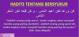 Untuk lebih meningkatkan iman dan rasa cinta terhadap allah swt, yuk, mengenal lebih dalam 20 sifat wajib allah swt dan artinya berikut ini. Hadits Tentang Bersyukur Dan Keutamaan Syukur Atas Nikmat Allah