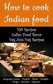 Free Books Book 73 How To Cook Indian Food 150 Indian Recipes Food Food Terms Recipes