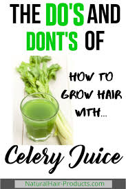Celery Juice Benefits For Hair Growth Skin Care Body It Works In 2020 Herbs For Hair Growth Celery Juice Benefits Hair Growth Smoothie Recipes