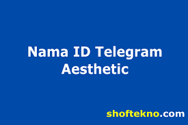 Check spelling or type a new query. Nama Id Telegram Aesthetic Terbaru Dan Lebih Keren Shoftekno