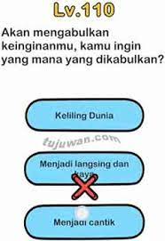 Pertanyaan :aku akan mengabulkan keinginanmu, kamu ingin mana yang dikabulkan? Brain Out Akan Mengabulkan Keinginanmu Kamu Ingin Yang Mana Yang Dikabulkan Jawaban Brain Out Di Peringkat 110 Tujuwan Com