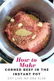 Instant Pot Corned Beef Recipe Instant Pot Dinner Recipes Corned Beef Recipes Pressure Cooker Corned Beef