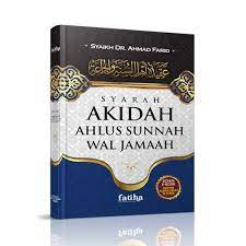 Aliran ahli sunnah wal jamaah merupakan pegangan akidah yang dianuti oleh hampir 90% umat islam di seluruh dunia. Syarah Akidah Ahlu Sunnah Wal Jama Ah Dr Ahmad Farid Penerbit Fatiha Pustaka Quran Sunnah Pustaka Quran Sunnah