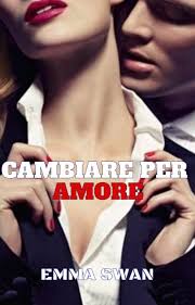 CAMBIARE PER AMORE (6 LIBRO