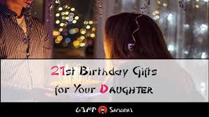 best 21st birthday gift ideas for your