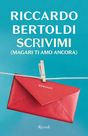 Amazon.it: Scrivimi (Magari ti amo ancora) - Bertoldi, Riccardo - Libri