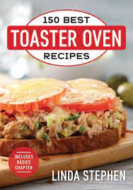 150 Best Toaster Oven Recipes Cookbook With Vegetable Bean Chili Recipe Mom Knows It All From Val S Kitchen Toaster Oven Recipes Convection Oven Recipes Oven Recipes
