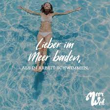lieber im meer baden als in arbeit schwimmen visual statements zitate urlaub zitate reisen reisen spruch