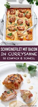Schweinefilet Mit Bacon In Currysahne Emmikochteinfach Rezept Schweinefilet Rezepte Rezepte Schweinefilet