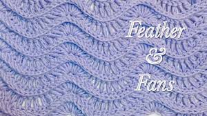 I'm super excited and have since been spurred to finish a hat i started months ago and am looking forward to finishing. Feather And Fans Crochet Stitch For Baby Blankets And More 140 Youtube