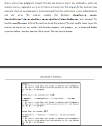 For example, use a measuring stick if you're trying to measure the length of something with a rigid straight edge. Solved Using C Free Write A Menu Driven Program To Conver