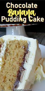 Chocolate Banana Pudding Cake Recipe Sweet Ordeal Recipe Chocolate Banana Pudding Dessert Recipes Cake Recipes