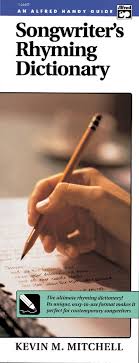 Here's a list of words you may be looking for. Essential Songwriter S Rhyming Dictionary Vocal Comb Bound Textbook