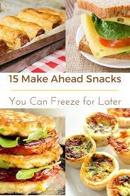 15 Make Ahead Snacks You Can Freeze For Later Stay At Home Mum Freezable Meals Lunch Snacks Frozen Appetizers