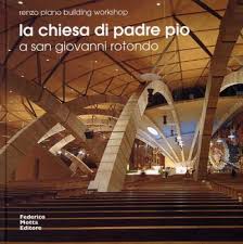 Hotels near via crucis monumentale. La Chiesa Di Padre Pio A San Giovanni Rotondo The Church Of Padre Pio In San Giovanni Rotondo Piano Renzo Pio Da Pietrelcina San 9788861164666