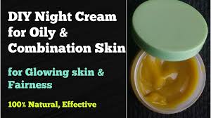 night cream for glowing oily and