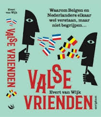 Valse Vrienden Boek Cultuurverschillen Belgie Nederland