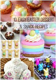 10 Easy Easter Dessert Snack Recipes Easy Easter Desserts Easter Dessert Easter Dessert Recipes Easy
